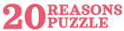 20 Reasons Puzzle